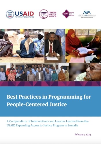 Best practices in programming for people-centered justice: A compendium of interventions and lessons learned from the USAID Expanding Access to Justice Program in Somalia 